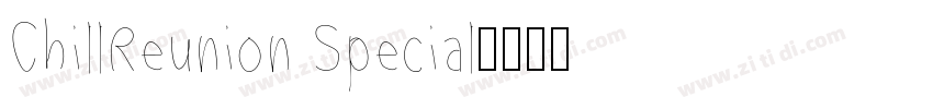 ChillReunion Special字体转换